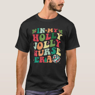 In My Holly Xmas Jolly Nurse Era Retro Christmas J T-Shirt