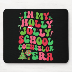 In My Holly Xmas Jolly School Counsellor Era Chris Mouse Mat