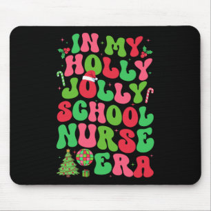 In My Holly Xmas Jolly School Nurse Era Christmas Mouse Mat