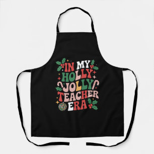In My Holly Xmas Jolly Teacher Era Teacher Vibes  Apron