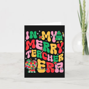 In My Holly Xmas Jolly Teacher Era Teacher Vibes C Card