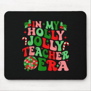 In My Holly Xmas Jolly Teacher Era Teacher Vibes C Mouse Mat