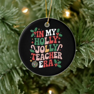 In My Holly Xmas Jolly Teacher Era Teacher Vibes Ceramic Tree Decoration