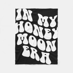 In My Honeymoon Era - Wedding New Bride Groom Fleece Blanket