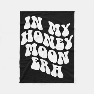 In My Honeymoon Era - Wedding New Bride Groom Fleece Blanket