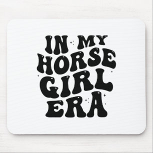In My Horse Girl Era Equestrian Horseback Riding G Mouse Mat