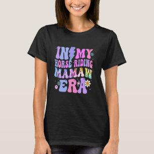 In My Horse Mamaw Era Horseback Riding Mamaw Retro T-Shirt