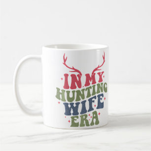 In My Hunting Wife Era Coffee Mug