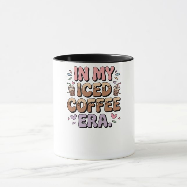 In My Iced Coffee Era Sweatshirt Funny Coffee Love Mug (Center)