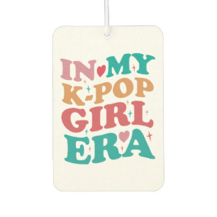In My K-Pop Girl Era Funny Car Air Freshener