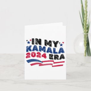 In My Kamala 2024 Era Political Support Design Card