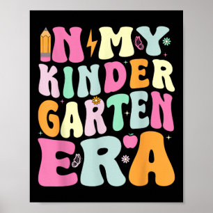 In My Kindergarten Era Groovy Back To School Teach Poster