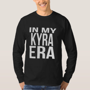 In My Kyra Era Family Reunion Squad First Last Nam T-Shirt