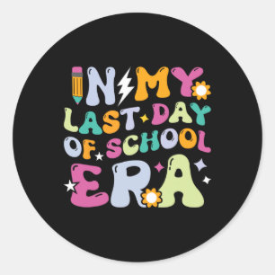 In My Last Day Of School Era Kids Groovy Teachers  Classic Round Sticker