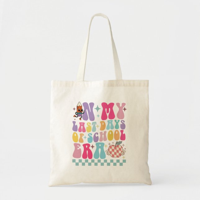 In My Last Days of School Era Teacher Life Groovy Tote Bag (Front)