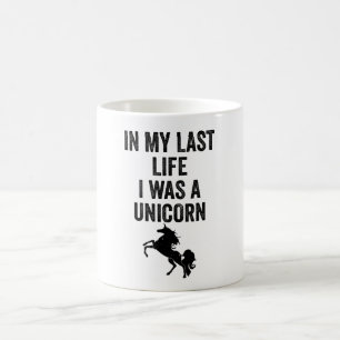 In My Last Life I Was A Unicorn Coffee Mug