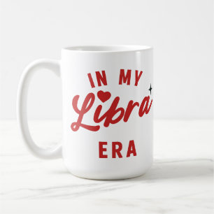 in my Libra Era Mug , Libra birthday gift
