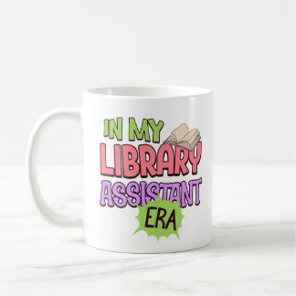 In My Librarian Assistant Era Library Book Lover Coffee Mug