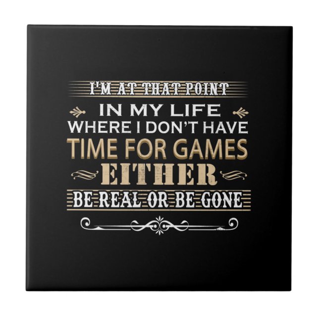 In My Life Where I Don't Have Time For Game Either Tile (Front)
