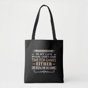 In My Life Where I Don't Have Time For Game Either Tote Bag