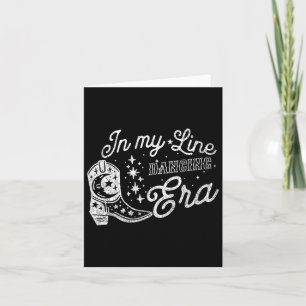 In My Line Dancing Era Cowgirl Line Dancing Teache Card