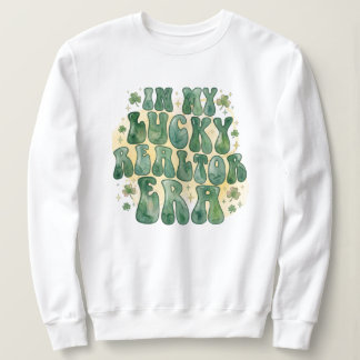In My Lucky Realtor Era St. Patrick’s Day Sweatshirt