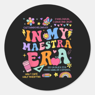 In My Maestra Era Cinco De Mayo Spanish Mexican Te Classic Round Sticker