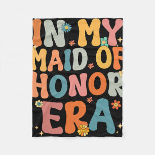 In My Maid Of Honour Era Groovy Moh Bridesmaid Bri Fleece Blanket