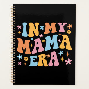 In My Mama Era I Planner