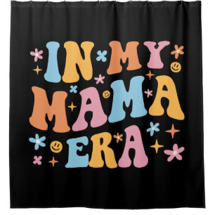 In My Mama Era I Shower Curtain