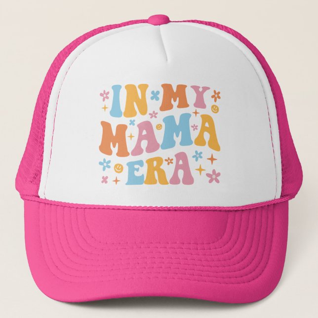 In My Mama Era I Trucker Hat (Front)