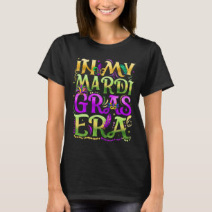 In My Mardi Gras Era Festival Carnival Holiday Fle T-Shirt