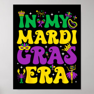 In My Mardi Gras Era Festival Retro Carnival Holid Poster