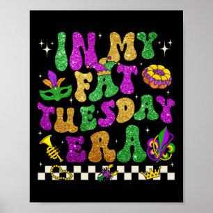 In My Mardi Gras Era Fleur De Lis Fat Tuesday Groo Poster