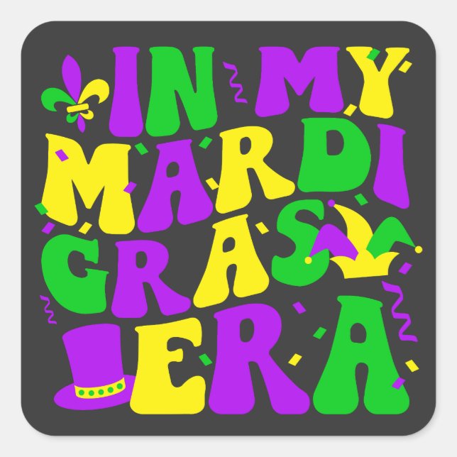 In My Mardi Gras Era Funny Festival Retro Carnival Square Sticker (Front)