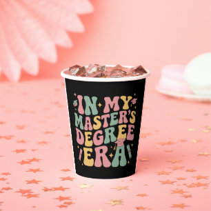 in My Master's Degree Era Graduation Master Degree Paper Cups
