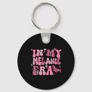 In My Melanie Era Birthday Girl For Men Women Key Ring