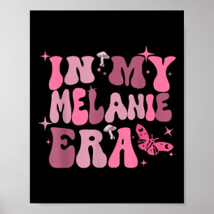 In My Melanie Era Birthday Girl For Men Women Poster