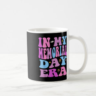In My Memorial Day Era  Coffee Mug