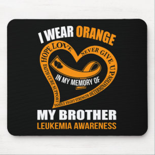 In my memory of my brother LEUKEMIA AWARENESS  Mouse Mat
