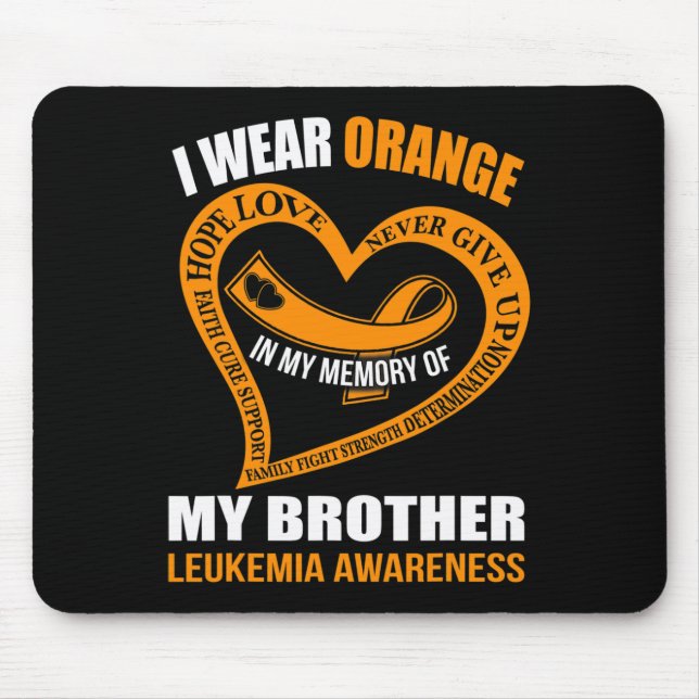 In my memory of my brother LEUKEMIA AWARENESS  Mouse Mat (Front)