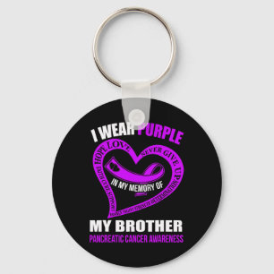 In my memory of my brother PANCREATIC CANCER AWARE Key Ring