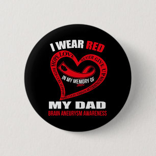 In my memory of my dad BRAIN ANEURYSM AWARENESS 6 Cm Round Badge