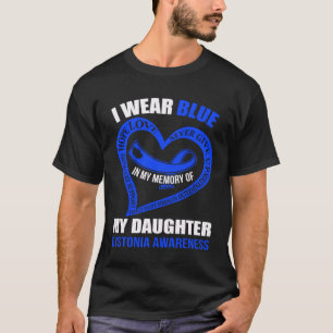 In my memory of my daughter DYSTONIA AWARENESS T-Shirt