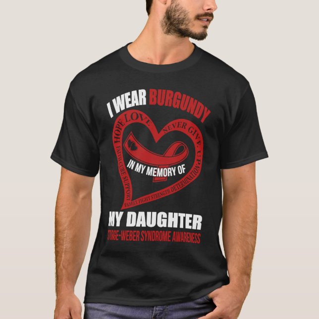 In my memory of my daughter STURGE WEBER SYNDROME  T-Shirt (Front)