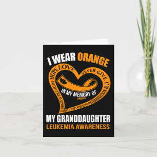 In my memory of my granddaughter LEUKEMIA AWARENES Card