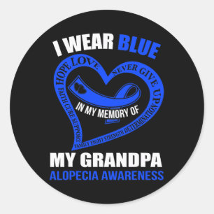 In my memory of my grandpa ALOPECIA AWARENESS Classic Round Sticker