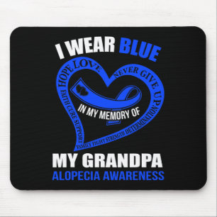 In my memory of my grandpa ALOPECIA AWARENESS  Mouse Mat