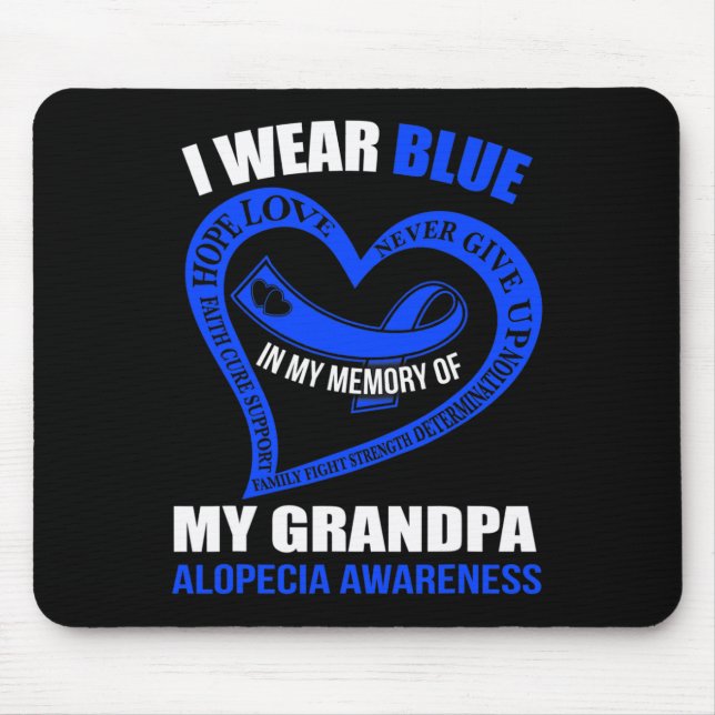 In my memory of my grandpa ALOPECIA AWARENESS  Mouse Mat (Front)