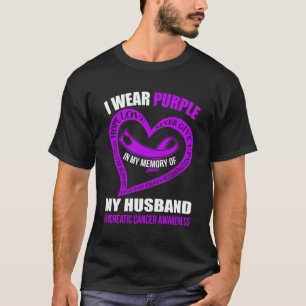 In My Memory Of My Husband Pancreatic Cancer Aware T-Shirt
